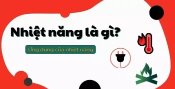 Nhiệt năng là gì?